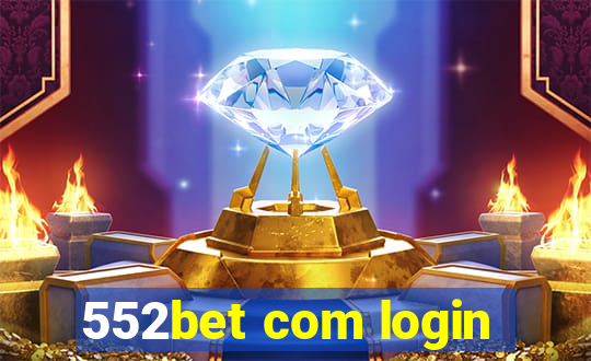 552bet com login